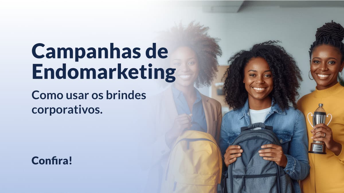 Como usar brindes corporativos em campanhas de endomarketing